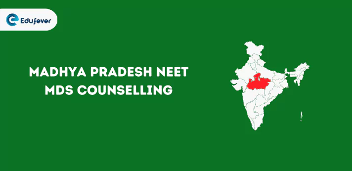 Madhya Pradesh NEET MDS Counselling