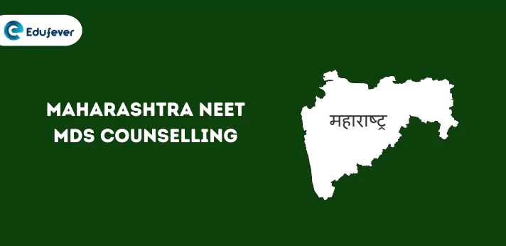 Maharashtra NEET MDS Counselling,