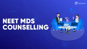NEET MDS Counselling