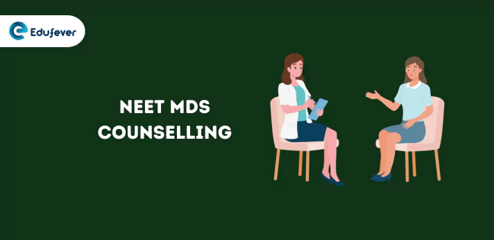 NEET MDS Counselling 2024