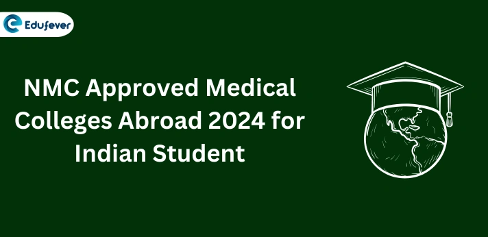 NMC Approved Medical Colleges Abroad