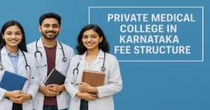 Private Medical College in Karnataka Fee Structure