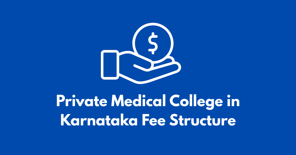 Private Medical College in Karnataka Fee Structure