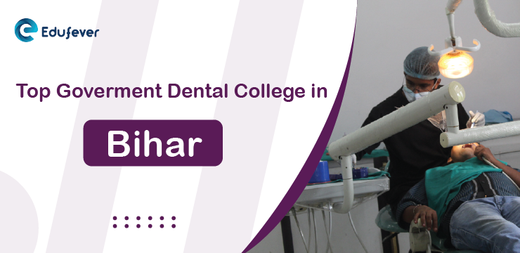 Top Government Dental Colleges in Bihar