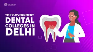 Top Government Dental Colleges in Delhi