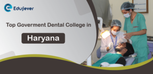 Top Government Dental Colleges in Haryana