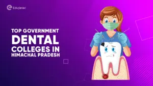Top Government Dental Colleges in Himachal Pradesh