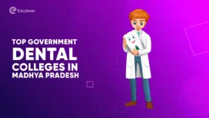 Top Government Dental Colleges in Madhya Pradesh