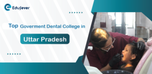 Top Government Dental Colleges in Uttar Pradesh
