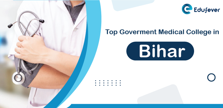 Top Government Medical Colleges in Bihar