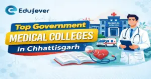 Top Government Medical Colleges in Chhattisgarh