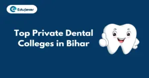 Top Private Dental Colleges in Bihar