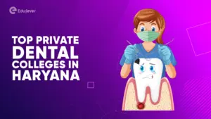 Top Private Dental Colleges in Haryana