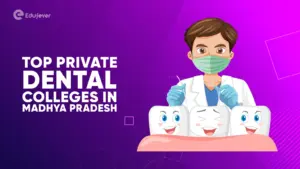 Top Private Dental Colleges in Madhya Pradesh