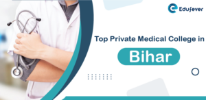 Top Private Medical Colleges in Bihar