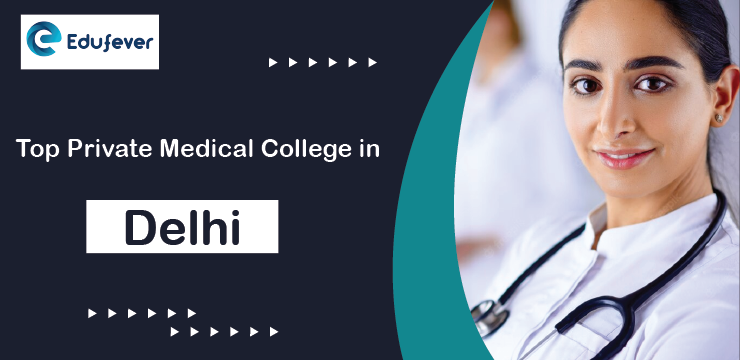Top Private Medical Colleges in Delhi