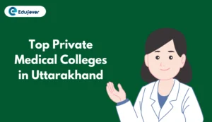 Top Private Medical Colleges in Uttarakhand