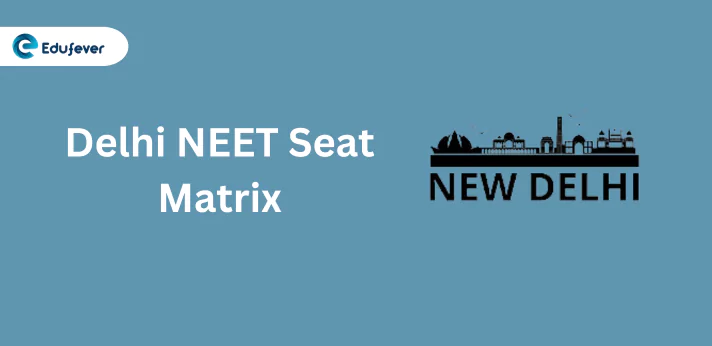 Delhi NEET Seat Matrix