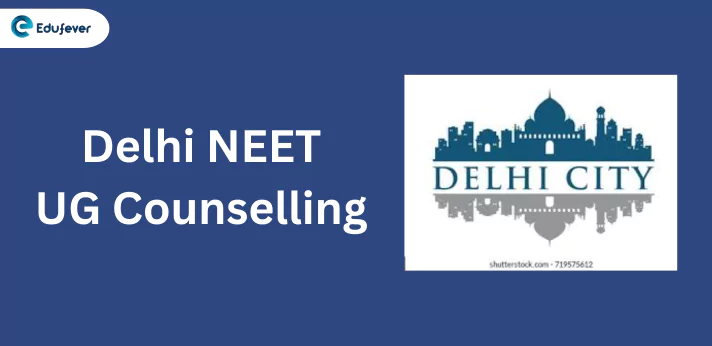 Delhi NEET UG Counselling