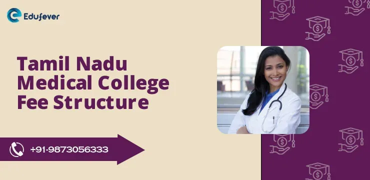 Tamil Nadu Medical Colleges Fees Structure