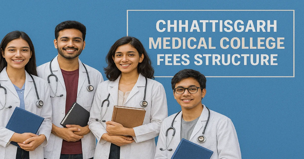 Chhattisgarh Medical Colleges Fees Structure