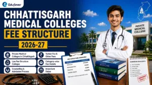 Chhattisgarh Medical Colleges Fee Structure 2026-27
