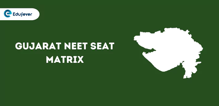 Gujarat NEET Seat Matrix