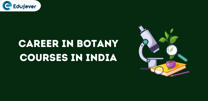 Career in Botany Courses in India