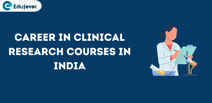Career in Clinical Research Courses in India