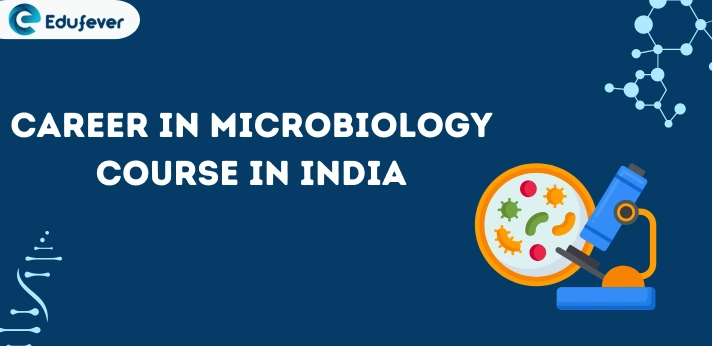 Career in Microbiology Course in India
