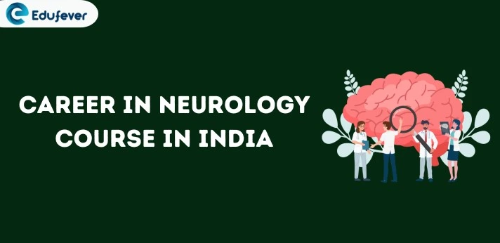 Career in Neurology Course in India