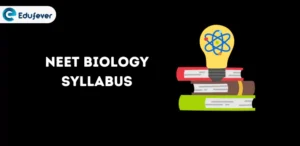 NEET Biology Syllabus 2024