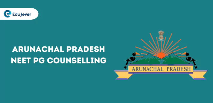 Arunachal Pradesh NEET PG Counselling