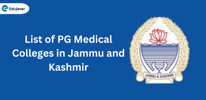 List of PG Medical Colleges in Jammu and Kashmir