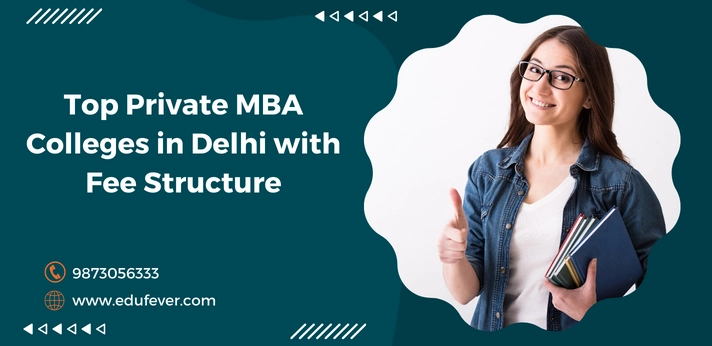 Top Private MBA Colleges in Delhi with Fee Structure