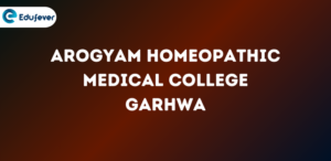 Arogyam Homeopathic Medical College Garhwa