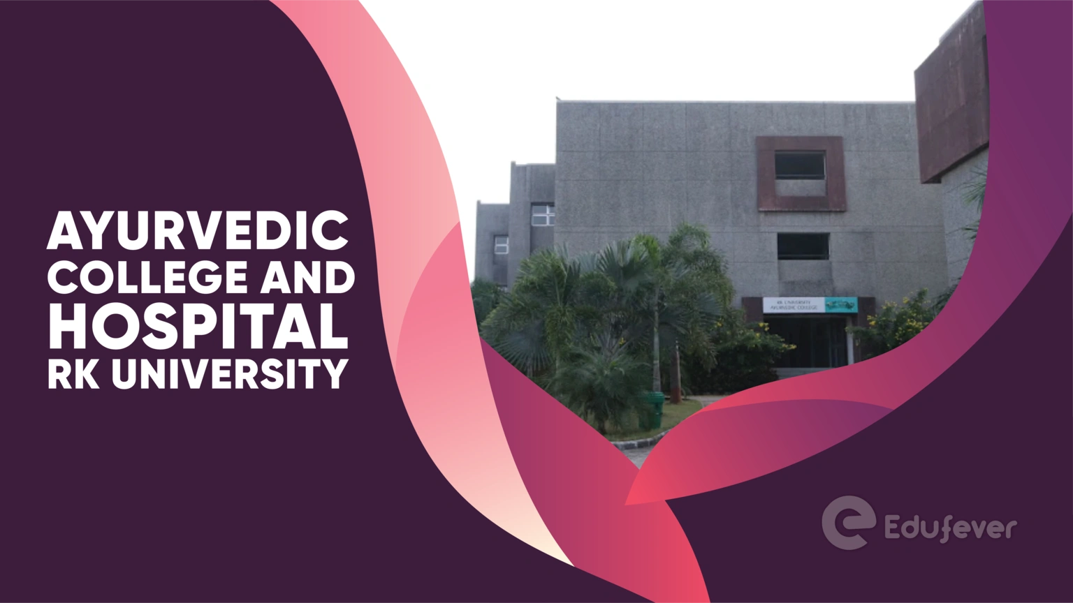 Ayurvedic College and Hospital RK University