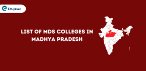 List of MDS Colleges in Madhya Pradesh