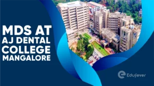 MDS at AJ Dental College Mangalore