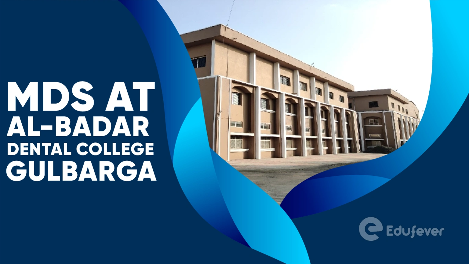 MDS at Al-Badar Dental College Gulbarga