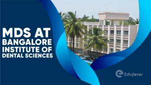 MDS at Bangalore Institute of Dental Sciences