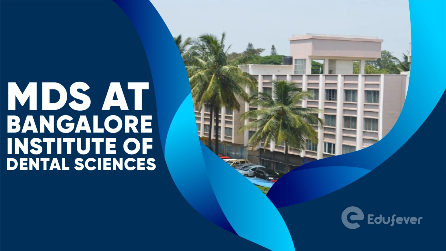 MDS at Bangalore Institute of Dental Sciences