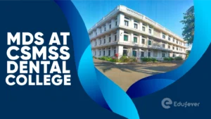 MDS at CSMSS Dental College