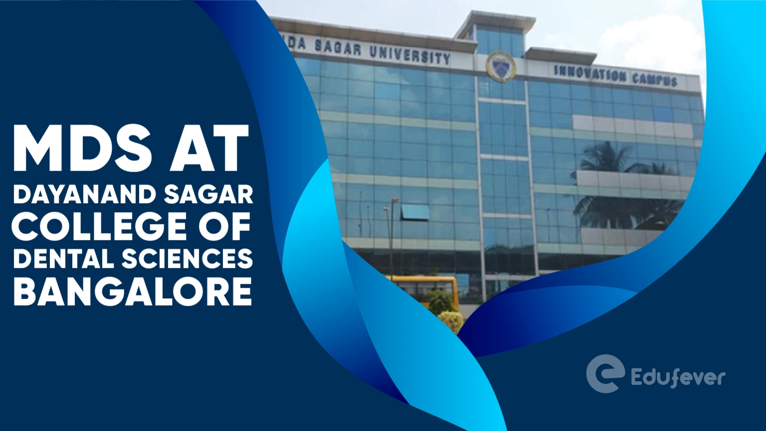 MDS at Dayanand Sagar College of Dental Sciences Bangalore