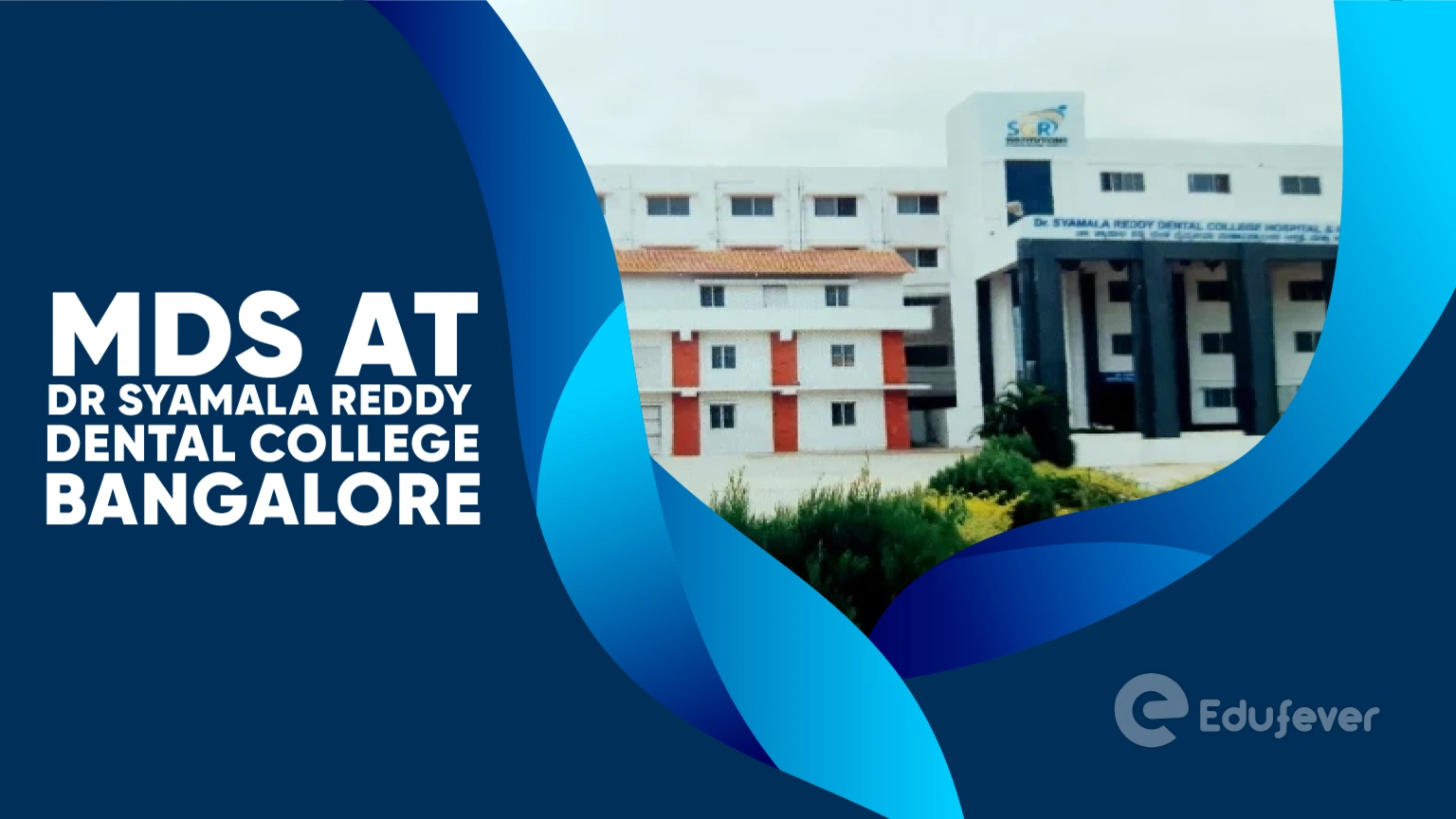 MDS at Dr Syamala Reddy Dental College Bangalore