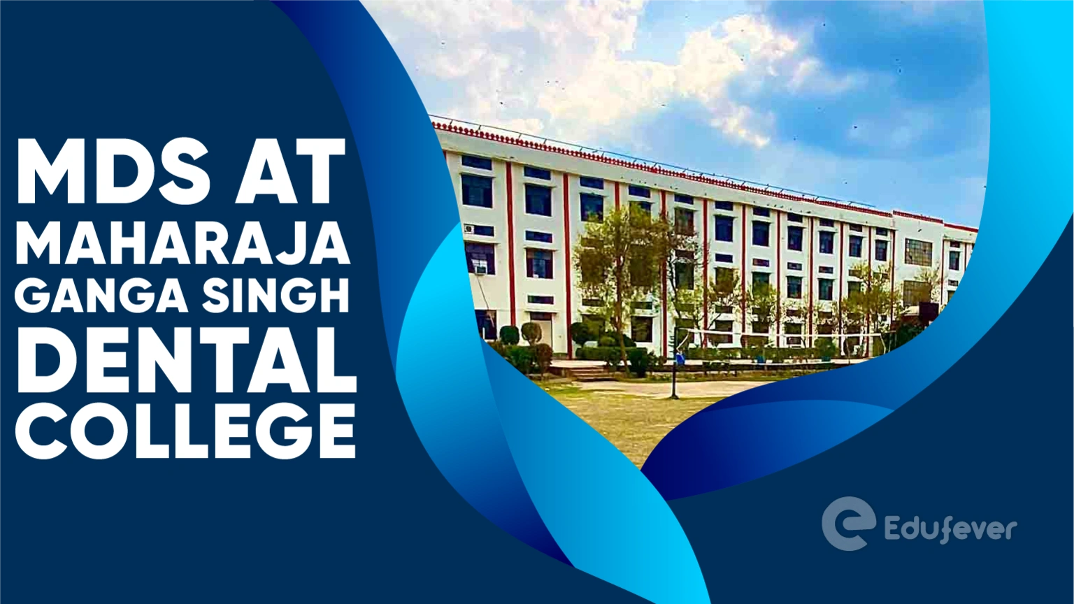 MDS at Maharaja Ganga Singh Dental College