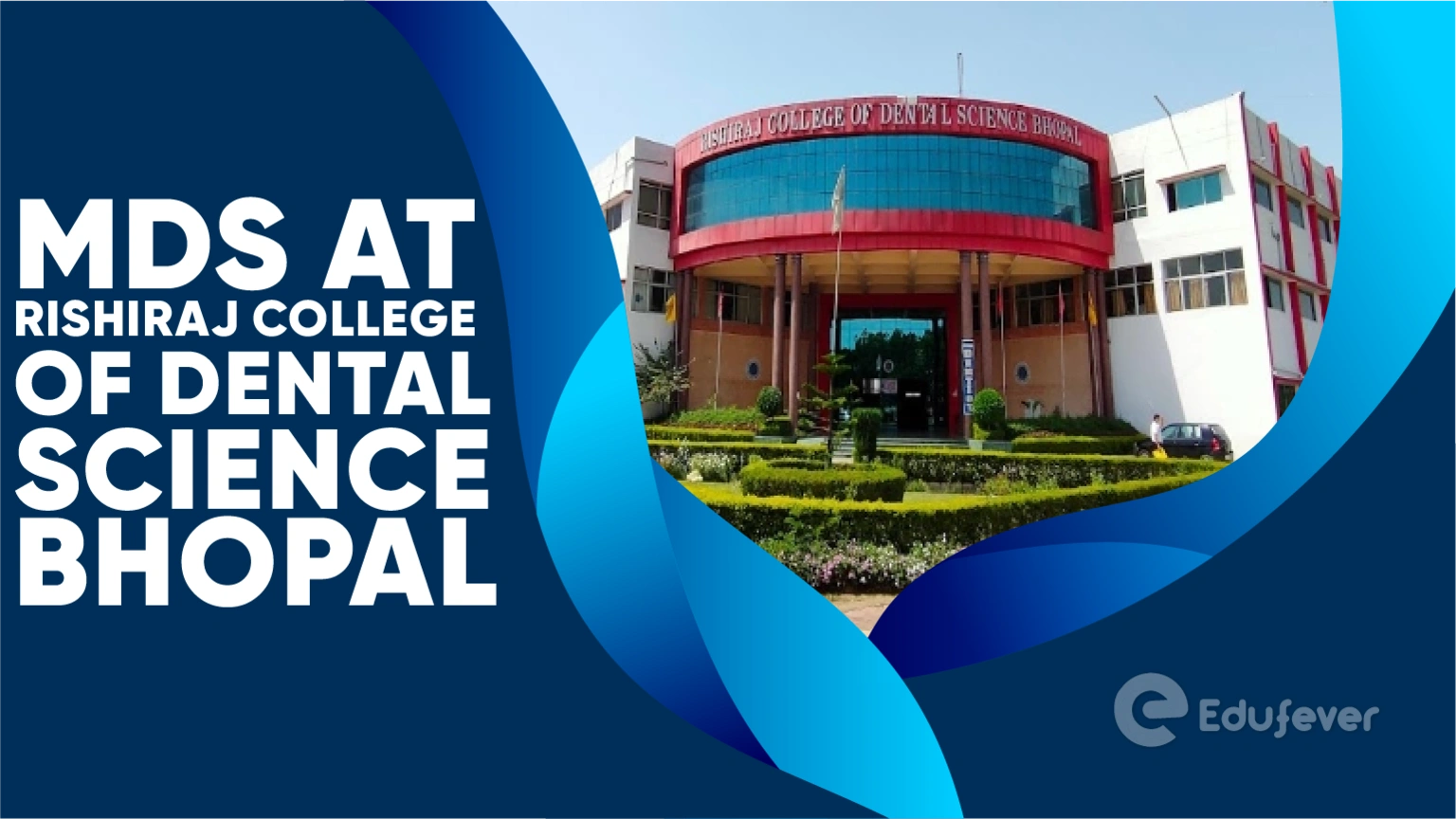 MDS at Rishiraj College of Dental Science Bhopal