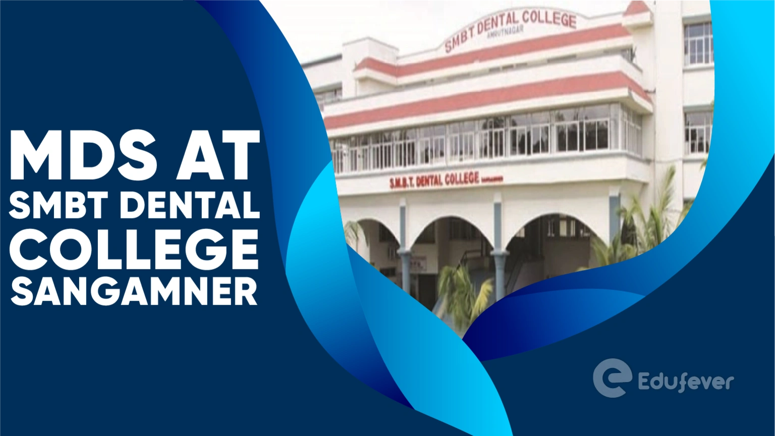 MDS at SMBT Dental College Sangamner