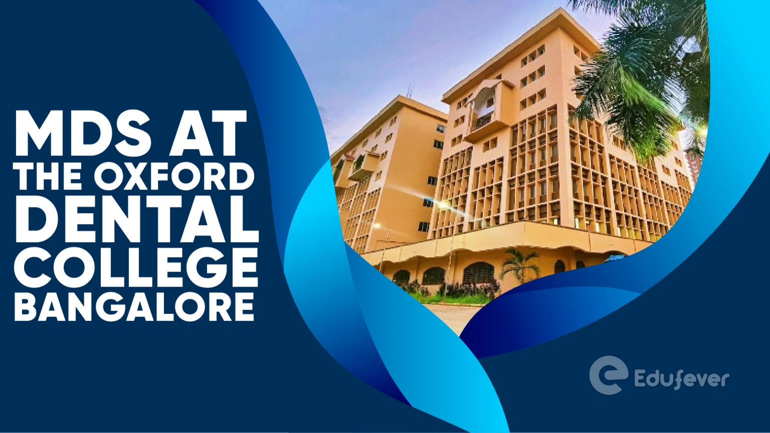 MDS at The Oxford Dental College Bangalore