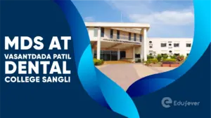 MDS at Vasantdada Patil Dental College Sangli